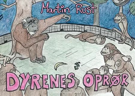 Dyrenes Oprør af Martin Rust