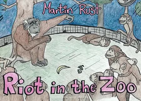 Riot in the Zoo af Martin Rust