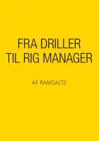 Fra driller til rig manager af Ramsalte