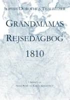 Grandmamas Rejsedagbog 1810 af Sophie Dorothea Thalbitzer og Karen Kleinstrup