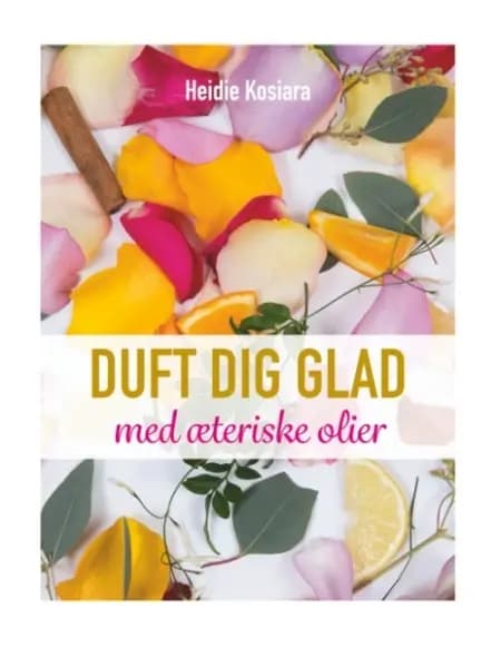Duft dig glad af Heidie Kosiara