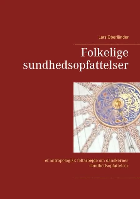 Folkelige sundhedsopfattelser af Lars Oberländer