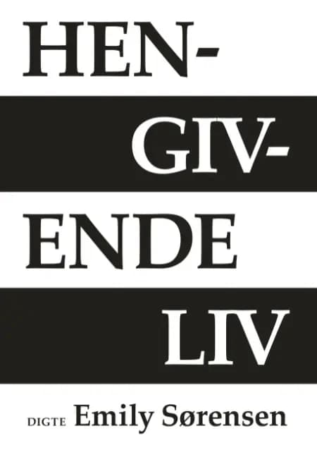Hengivende liv af Emily Sørensen