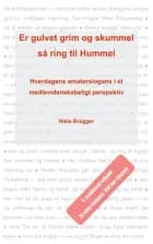 Er gulvet grim og skummel, så ring til Hummel af Niels Brügger
