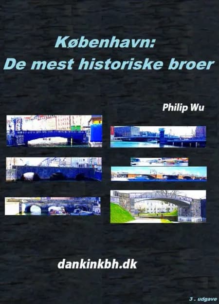 København: De mest historiske broer af Philip Wu