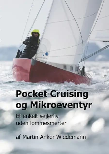 Pocket Cruising og Mikroeventyr af Martin Anker Wiedemann