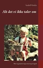 Alt det vi ikke taler om af Issabell Gaialys