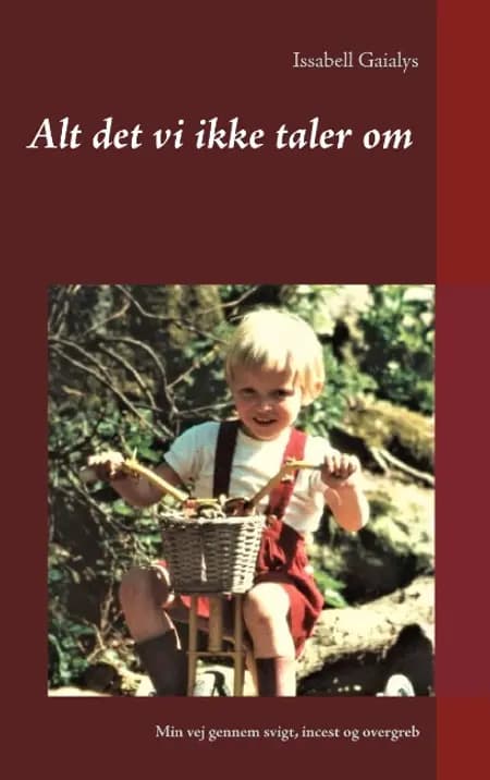 Alt det vi ikke taler om af Issabell Gaialys