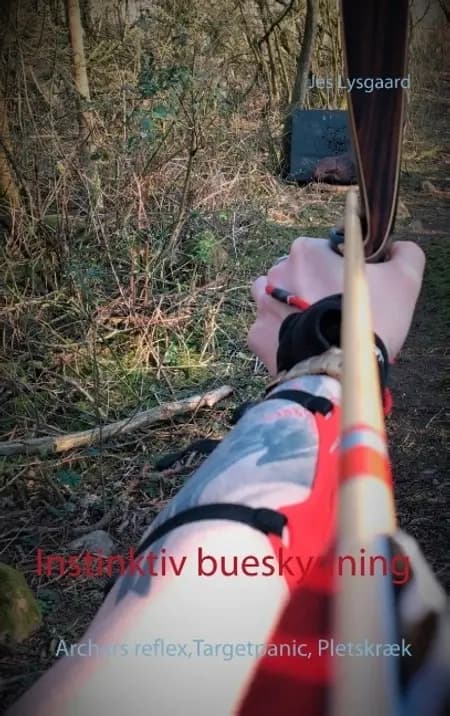 Instinktiv bueskydning af Jes Lysgaard