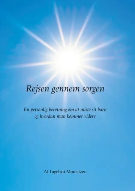 Rejsen gennem sorgen af Ingebrit Mouritzen