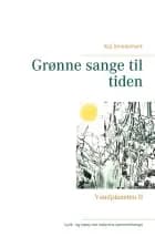 Grønne sange til tiden af Kaj Smedemark