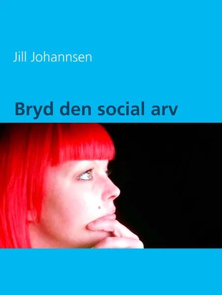Bryd den social arv af Jill Johannsen