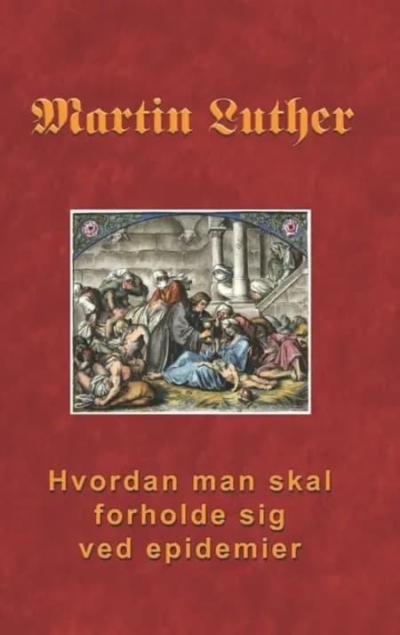 Hvordan man skal forholde sig ved epidemier af Martin Luther
