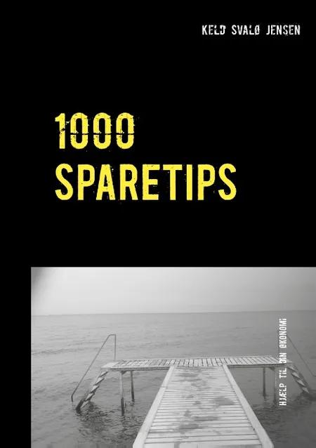 1000 SPARETIPS af Keld Svalø Jensen