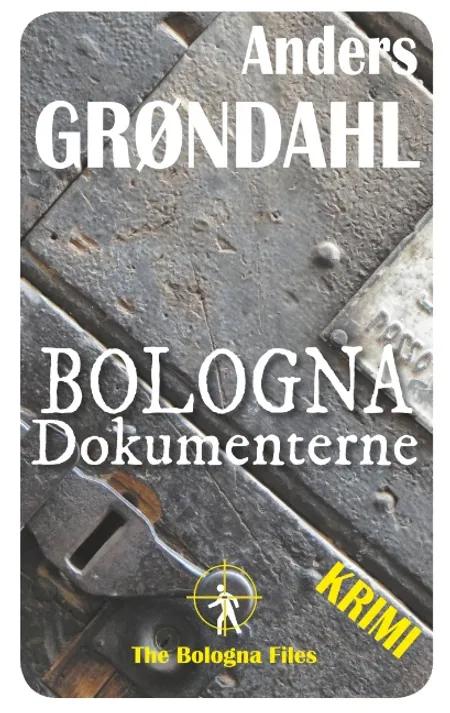 Bologna Dokumenterne af Anders Grøndahl