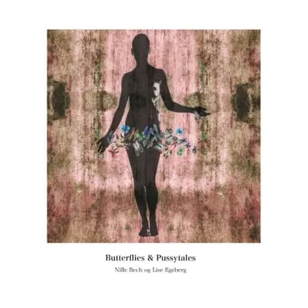 Butterflies & Pussytales af Nille Bech