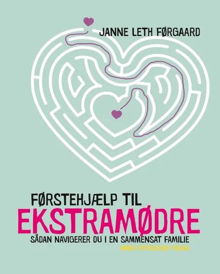 Førstehjælp til ekstramødre af Janne Leth Førgaard