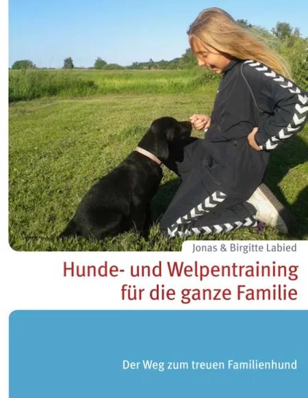 Hunde- und Welpentraining für die ganze Familie af Jonas Labied