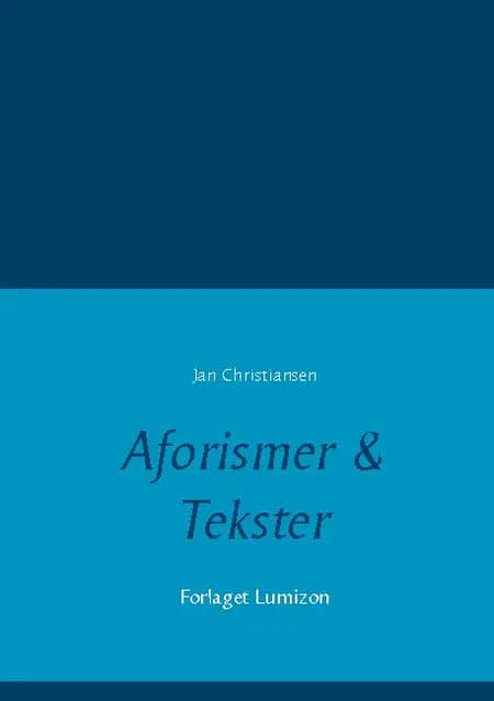 Aforismer & Tekster af Forlaget Lumizon