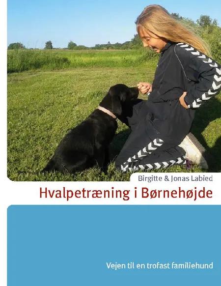 Hvalpetræning i Børnehøjde af Birgitte Labied