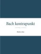 Bach kontrapunkt af Martin Lohse