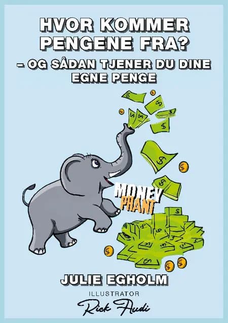 Hvor kommer pengene fra? af Julie Egholm