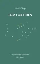 Tom for tiden af Marie Terp