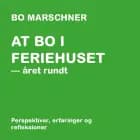 At bo i feriehuset - året rundt af Bo Marschner