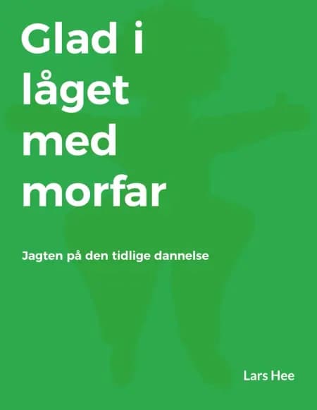 Glad i låget med morfar af Lars Hee