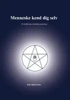 Menneske kend dig selv af Else Marie Post