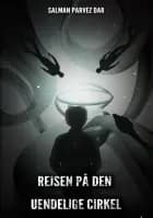 Rejsen på den uendelige cirkel af Salman Parvez Dar og Salman Parvez Dar