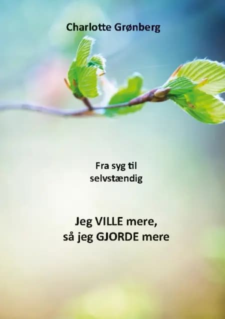 Fra syg til selvstændig af Charlotte Grønberg