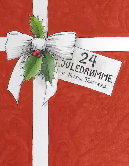 24 Juledrømme af Helene Toksværd