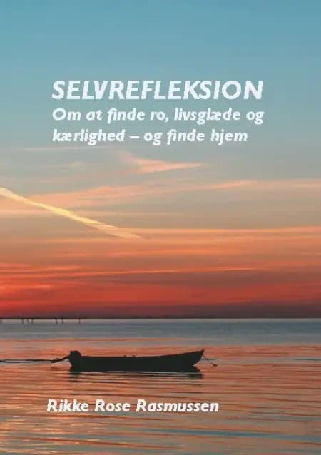 Selvrefleksion af Rikke Rose Rasmussen