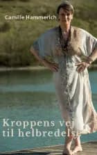 Kroppens vej til helbredelse af Camille Hammerich
