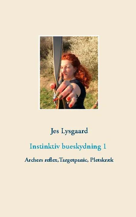 Instinktiv bueskydning 1 af Jes Lysgaard