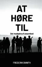 At høre til af Frederik Svinth