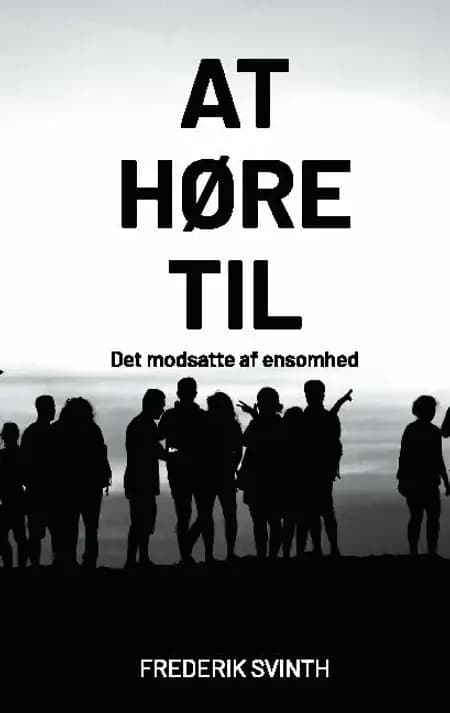 At høre til af Frederik Svinth