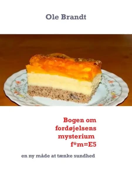 Bogen om fordøjelsens mysterium f*m=E5 af Ole Brandt