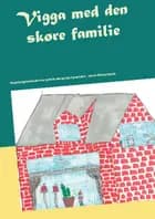 Vigga med den skøre familie af Monica Waksvik