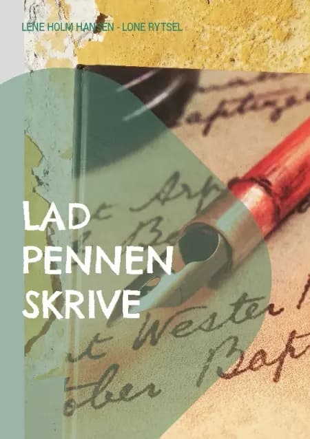 Lad pennen skrive af Lone Rytsel