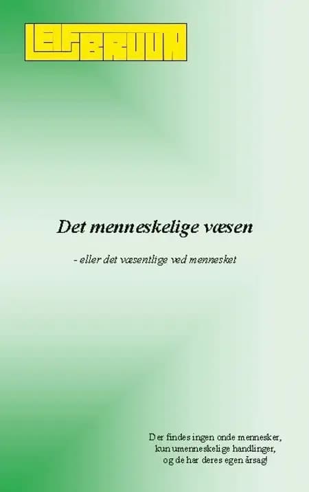 Det menneskelige væsen af Leif Bruun