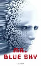 Mr. Blue Sky af Claus Bork
