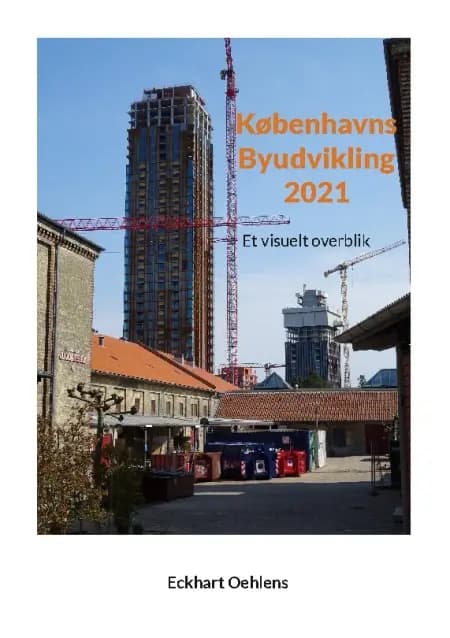 Københavns Byudvikling 2021 af Eckhart Oehlens