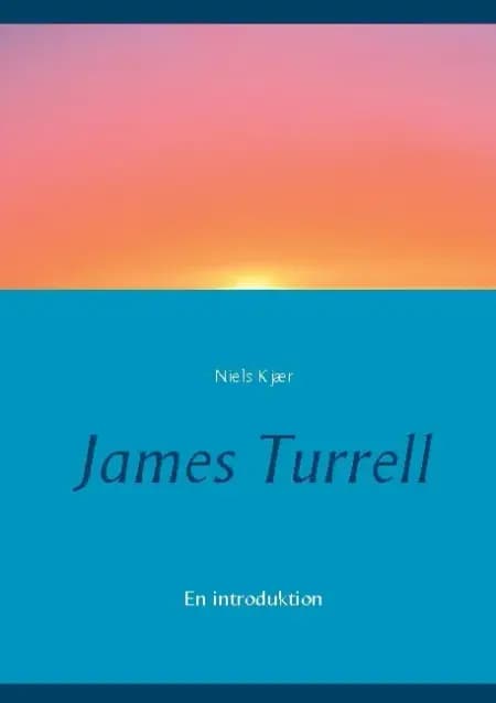 James Turrell af Niels Kjær