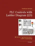 PLC Controls with Ladder Diagram (LD) af Tom Mejer Antonsen