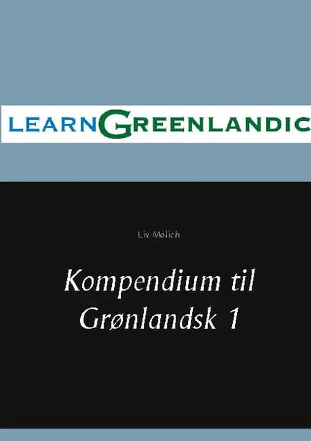 Kompendium til Grønlandsk 1 af Liv Molich