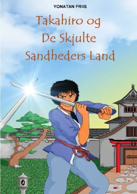 Takahiro og de skjulte sandheders land af Yonatan Friis