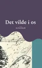 Det vilde i os af Kaj Smedemark
