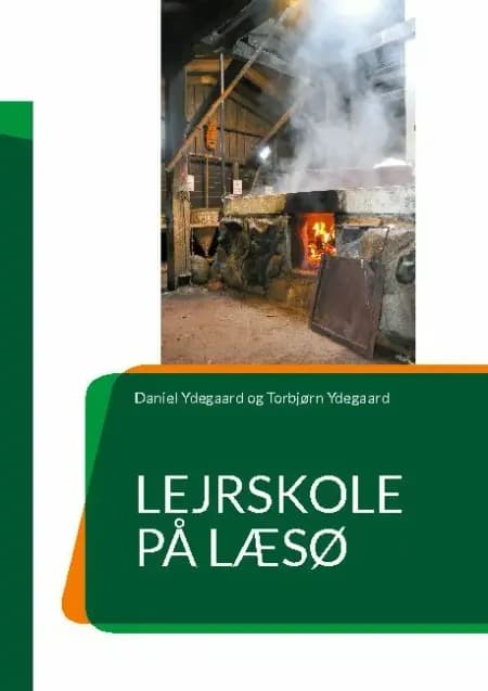 Lejrskole på Læsø af Daniel Ydegaard